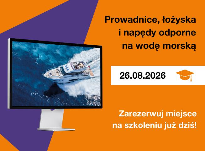 Zaproszenie na webinar 26 sierpnia 2026 - bezpłatne szkolenie - prowadnice, łożyska i napędy odporne na wodę morską